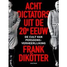 Acht Dictators Uit De Twintigste Eeuw