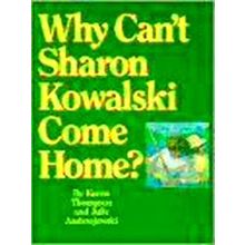Why Can't Sharon Kowalski Come Home
