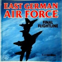 East German Air Force by C.J. Van Gent