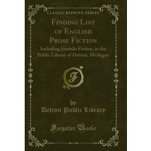 Finding List of English Prose Fiction (Classic Reprint)
