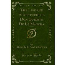 The Life and Adventures of Don Quixote De La Mancha, Vol. 2 of 4