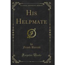 His Helpmate (Classic Reprint)