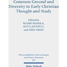Wissenschaftliche Untersuchungen zum Neuen Testament: Common Ground and Diversit