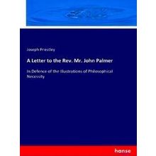 A Letter to the Rev. Mr. John Palmer