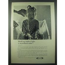 1965 Calgon Corporation Ad - Would you Bathe a Baby in Secondhand Water?