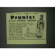 1949 Prunier B and S Cognac Brandy Ad - You'll enjoy it long or short