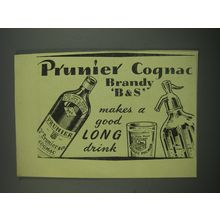 1949 Prunier B and S Cognac Brandy Ad - makes a good long drink