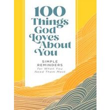 100 Things God Loves About You