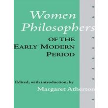Women Philosophers Of The Early Modern