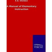 A Manual of Elementary Instruction