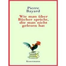 Wie Man Uber Bucher Spricht, Die Man Nicht Gelesen Hat