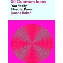 50 Ideas You Really Need To Know Series 50 Quantum Physics Ideas You Really Need