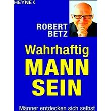 Wahrhaftig Mann Sein