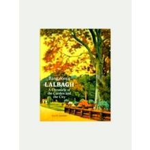 Bangalore's Lalbagh - A Chronicle of the Garden and the City by Suresh Jayaram