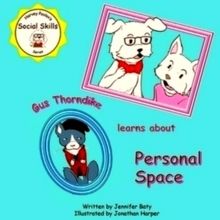 Gus Thorndike Learns About Personal Space - Jennifer C. Baty