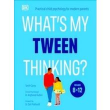 What's My Tween Thinking?