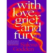 With Love, Grief and Fury