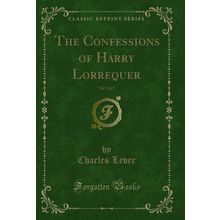 The Confessions of Harry Lorrequer, Vol. 2 of 2 (Classic Reprint)