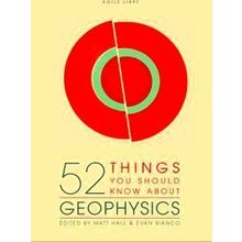 52 Things You Should Know About Geophysics