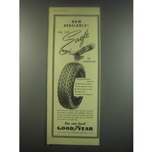 1949 Goodyear Eagle Tires Ad - Now available! The new Eagle by Goodyear
