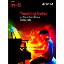 Abrsm Exam Pieces: Teaching Notes on Piano Exam Pieces 2025 & 2026, Abrsm Grades
