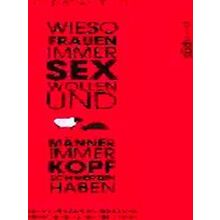 Wieso Frauen Immer Sex Wollen Und Manner Immer Kopfschmerzen Haben