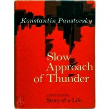 Story of a Life - Volume 2 - Slow Approach of Thunder - Konstantin Paustovsky