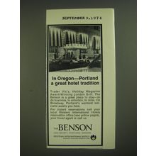 1974 The Benson Hotel Ad - In Oregon - Portland a great hotel tradition