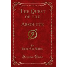 The Quest of the Absolute (Classic Reprint)
