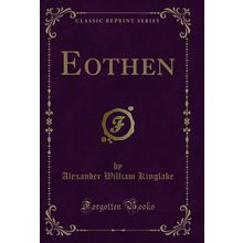 Eothen (Classic Reprint)