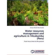Water resources management and agriculture in Vilcabamba (Peru)