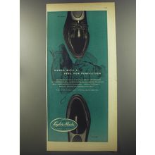 1956 Taylor-Made Shoes Ad - Hands with a feel for perfection