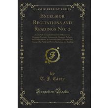 Excelsior Recitations and Readings No. 2 (Classic Reprint)