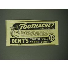1946 Dent's Tooth Gum Tooth Drops Ad - Toothache?