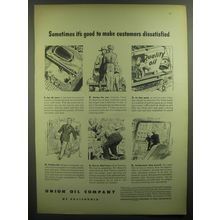 1946 Union Oil Company Ad - Sometimes it's good to make customers dissatisfied