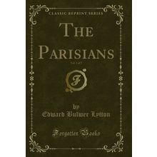 The Parisians, Vol. 2 of 2 (Classic Reprint)