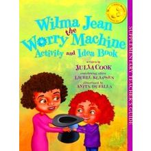 Wilma Jean the Worry Machine Activity and Idea Book
