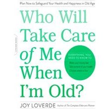 Who Will Take Care Of Me When I'm Old
