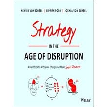 Strategy In The Age Of Disruption - Henrik Von Scheel