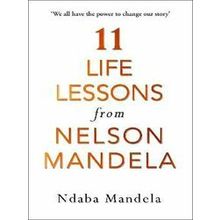 11 Life Lessons from Nelson Mandela