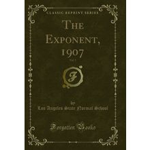 The Exponent, 1907, Vol. 1 (Classic Reprint)