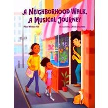 A Neighborhood Walk, A Musical Journey