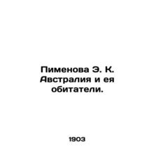 Pimenova E. K. Australia and its inhabitants. In Russian /Pimenova E. K. Avstra
