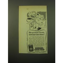 1948 Hormel Onion Soup Ad - When you simmer it sl-o-w-ly Onion Soup costs money
