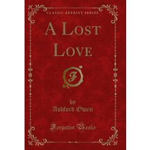 A Lost Love (Classic Reprint)