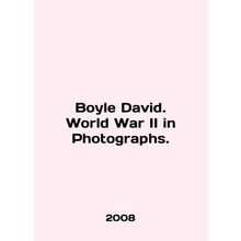 Boyle David. World War II in Photos. In English /Boyle David. World War II in P