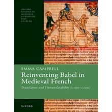 Oxford Studies in Medieval Literature and Culture: Reinventing Babel in Medieval