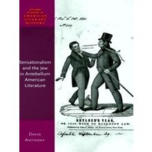Oxford Studies in American Literary History: Sensationalism and the Jew in Anteb