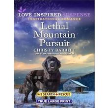 K-9 Search and Rescue: Lethal Mountain Pursuit - Christy Barritt