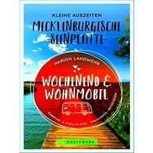 Wochenend Und Wohnmobil - Kleine Auszeiten Mecklenburgischen Seenplatte
